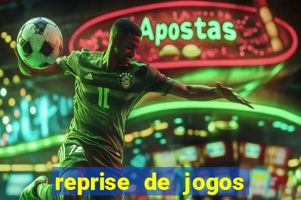 reprise de jogos de futebol